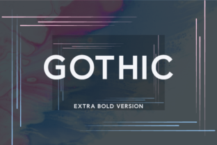 Gothic Extra Bold: A Font for Polished Branding